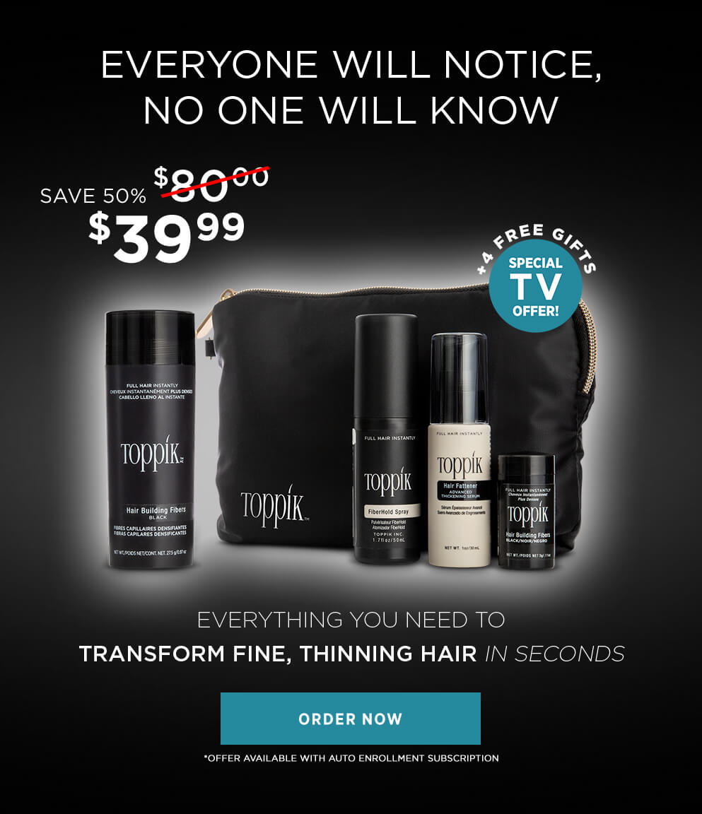 Transform fine thin hair in seconds order now special TV offer save 50 percent subscription program $39.99 plus 4 free gifts