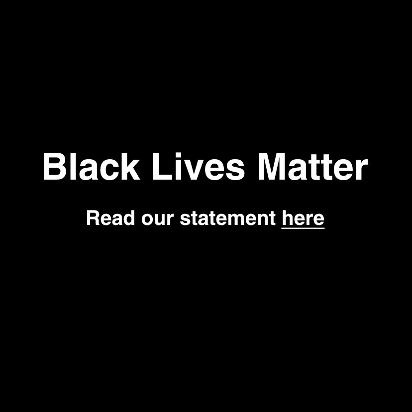 Black Lives Matter - Read our Statement Here