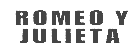 Romeo y Julieta