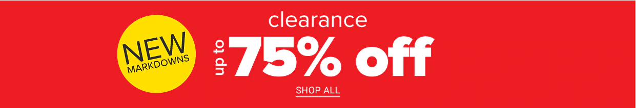 Clearance. Up to 75% off. Shop now.