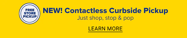 Contactless curbside pickup. Just shop, stop & pop. Learn more. 